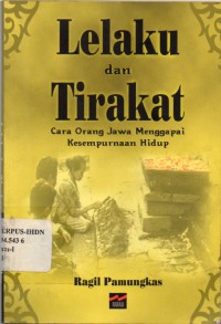 Image of Lelaku dan Tirakat : Cara Orang Jawa Menggapai Kesempurnaan Hidup